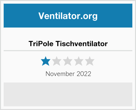  TriPole Tischventilator Test