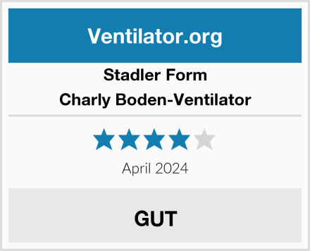 Stadler Form Charly Boden-Ventilator Test