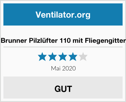  Brunner Pilzlüfter 110 mit Fliegengitter Test