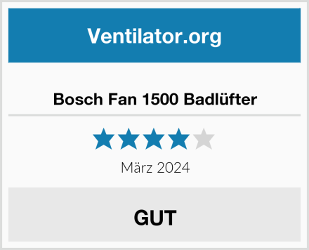  Bosch Fan 1500 Badlüfter Test